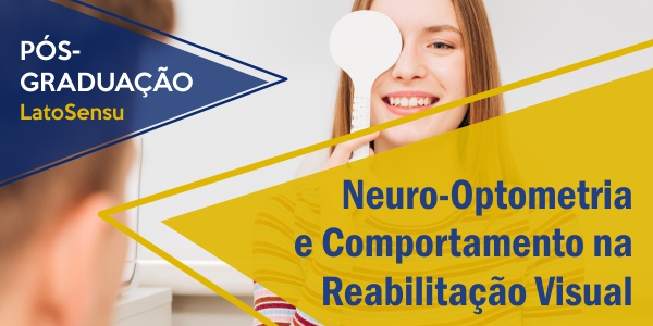 Neuro-Optometria e Comportamento na Reabilitação Visual